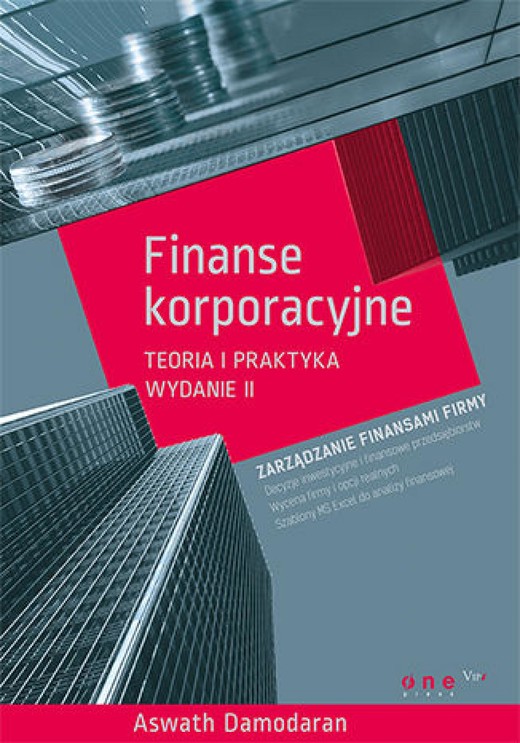 okładka Finanse korporacyjne. Teoria i praktyka. Wydanie II ebook | epub, mobi, pdf | Aswath Damodaran