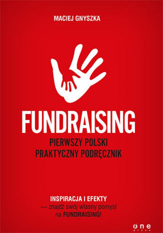okładka Fundraising. Pierwszy polski praktyczny podręcznik ebook | epub, mobi, pdf | Maciej Gnyszka