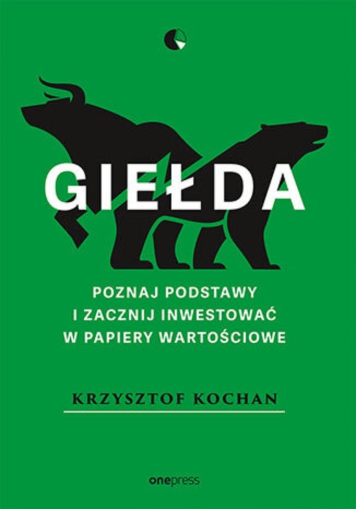 okładka Giełda. Poznaj podstawy i zacznij inwestować w papiery wartościowe ebook | epub, mobi, pdf | Krzysztof Kochan