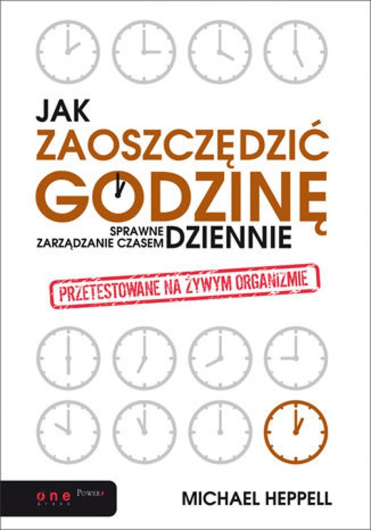 okładka Jak zaoszczędzić godzinę dziennie? Sprawne zarządzanie czasem ebook | epub, mobi, pdf | Michael Heppell