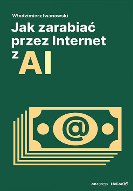 okładka Jak zarabiać przez Internet z AI ebook | epub, mobi, pdf | Włodzimierz Iwanowski
