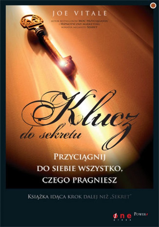 okładka Klucz do sekretu. Przyciągnij do siebie wszystko, czego pragniesz ebook | epub, mobi, pdf | Joe Vitale