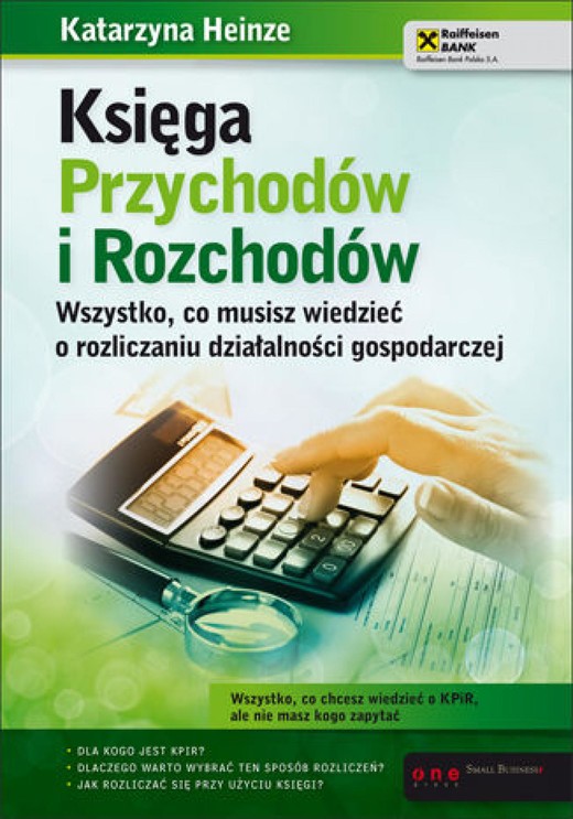 okładka Księga Przychodów i Rozchodów. Wszystko, co musisz wiedzieć o rozliczaniu działalności gospodarczej ebook | epub, mobi, pdf | Katarzyna Heinze
