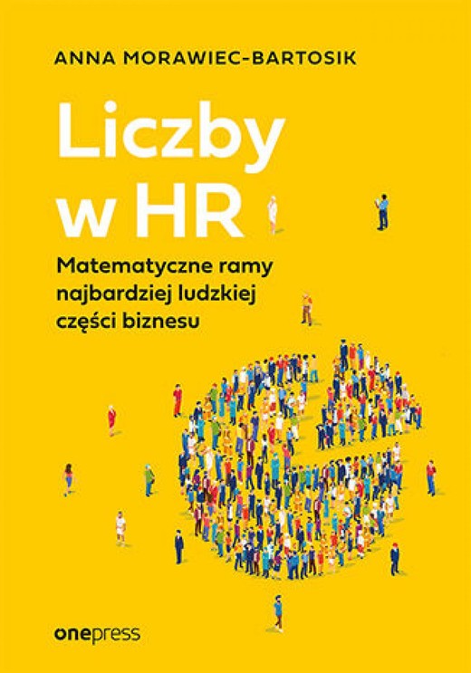 okładka Liczby w HR. Matematyczne ramy najbardziej ludzkiej części biznesu ebook | epub, mobi, pdf | Anna Morawiec-Bartosik
