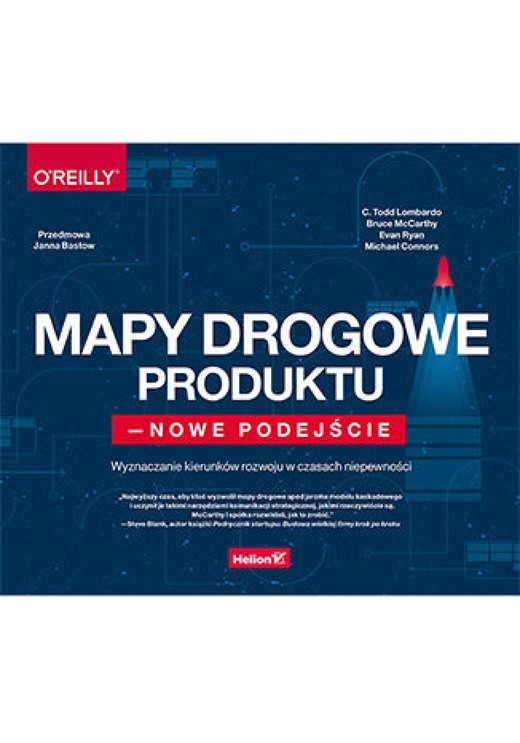 okładka Mapy drogowe produktu - nowe podejście. Wyznaczanie kierunków rozwoju w czasach niepewności ebook | epub, mobi, pdf | C. Todd Lombardo, Bruce McCarthy, Evan Ryan