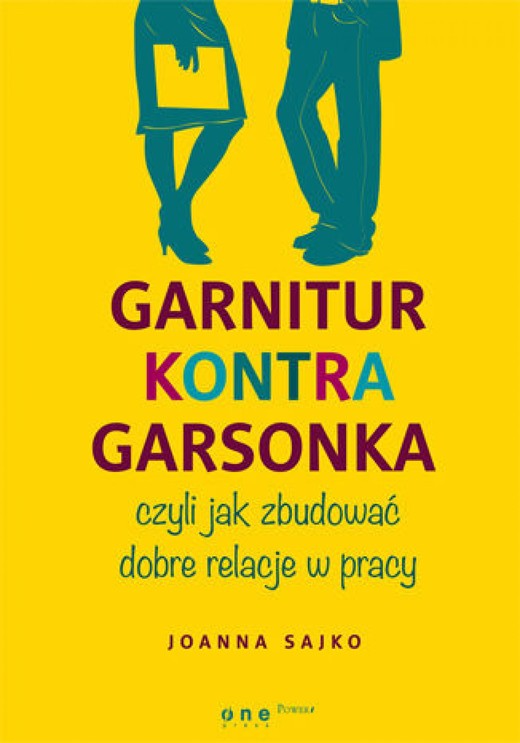 okładka Garnitur kontra garsonka, czyli jak zbudować dobre relacje w pracy ebook | epub, mobi, pdf | Joanna Sajko
