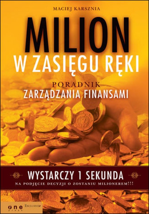 okładka Milion w zasięgu ręki. Poradnik zarządzania finansami ebook | epub, mobi, pdf | Maciej Karsznia