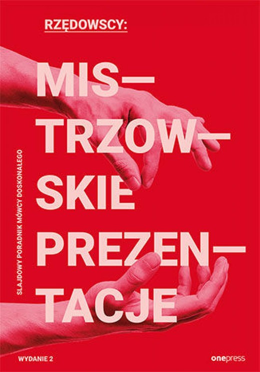 okładka Mistrzowskie prezentacje. Slajdowy poradnik mówcy doskonałego. Wydanie 2 ebook | epub, mobi, pdf | Agata Rzędowska, Jerzy Rzędowski
