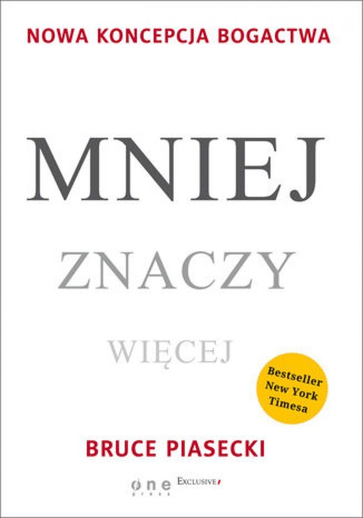 okładka Mniej znaczy więcej. Nowa koncepcja bogactwa ebook | epub, mobi, pdf | Bruce Piasecki