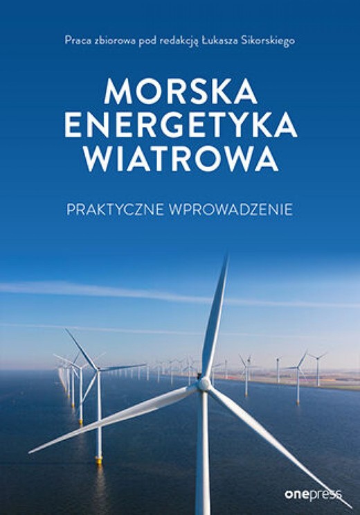 okładka Morska energetyka wiatrowa: praktyczne wprowadzenie ebook | epub, mobi, pdf | Łukasz Sikorski