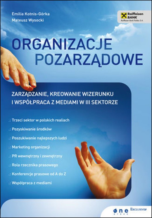 okładka Organizacje pozarządowe. Zarządzanie, kreowanie wizerunku i współpraca z mediami w III sektorze ebook | epub, mobi, pdf | Emilia Kotnis-Górka, Mateusz Wysocki