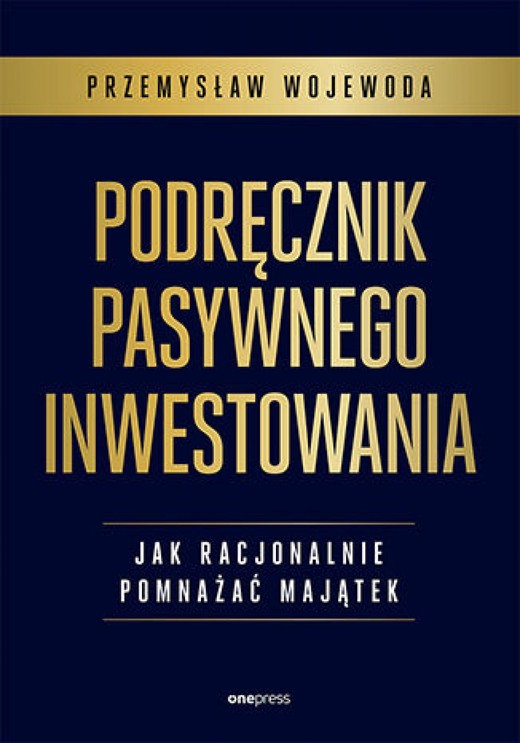 okładka Podręcznik pasywnego inwestowania. Jak racjonalnie pomnażać majątek ebook | epub, mobi, pdf | Przemysław Wojewoda
