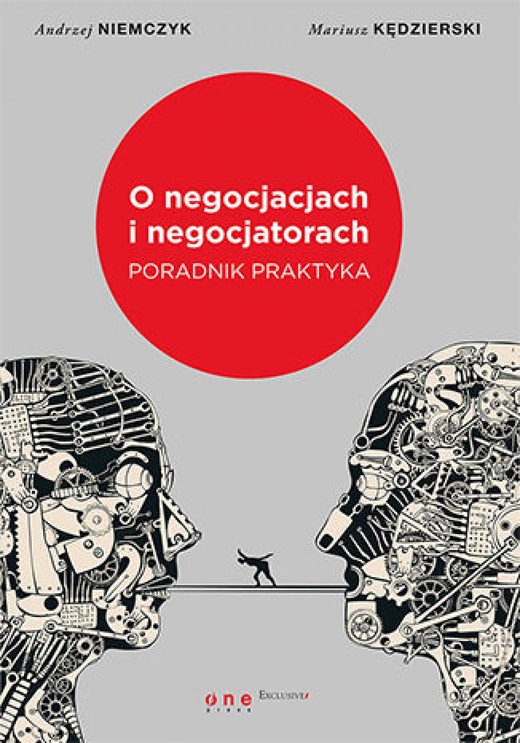 okładka O negocjacjach i negocjatorach. Poradnik praktyka ebook | epub, mobi, pdf | Andrzej Niemczyk, Mariusz G. Kędzierski