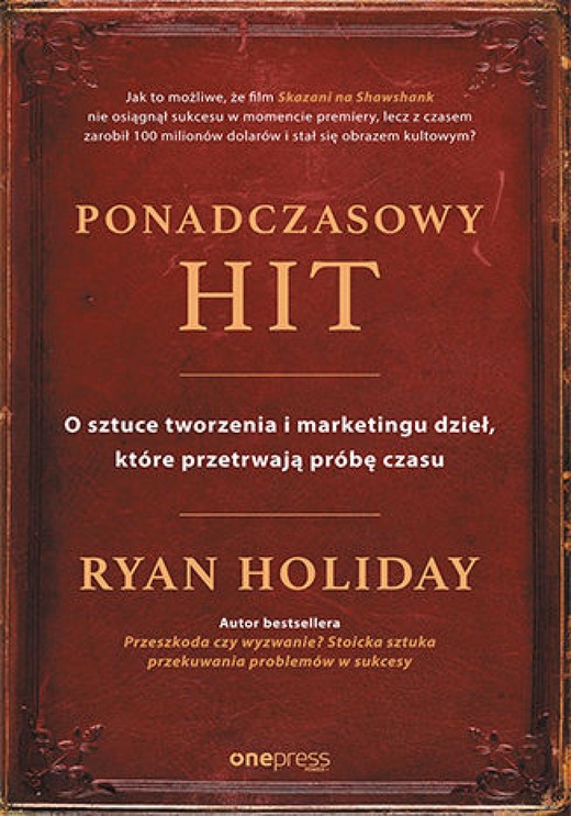 okładka Ponadczasowy hit. O sztuce tworzenia i marketingu dzieł, które przetrwają próbę czasu ebook | epub, mobi, pdf | Holiday Ryan
