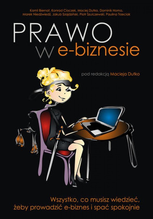 okładka Prawo w e-biznesie. Wszystko, co musisz wiedzieć, żeby prowadzić e-biznes i spać spokojnie ebook | epub, mobi, pdf | Maciej Dutko