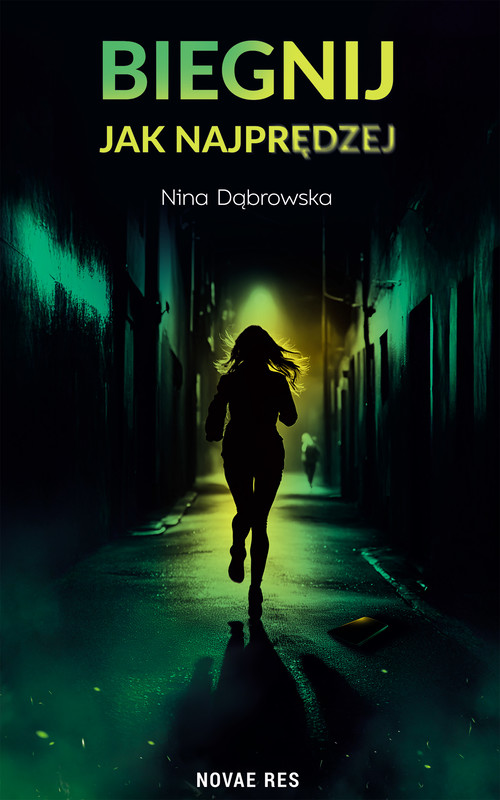 okładka Biegnij jak najprędzej ebook | epub, mobi | Nina Dąbrowska