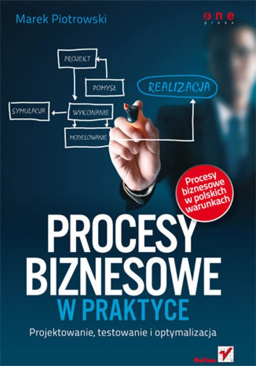 okładka Procesy biznesowe w praktyce. Projektowanie, testowanie i optymalizacja ebook | epub, mobi, pdf | Marek Piotrowski