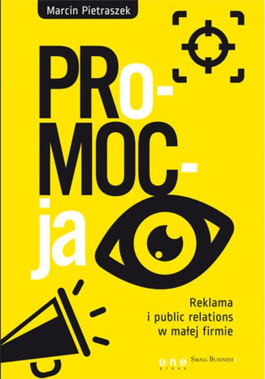 okładka PRo-MOC-ja. Reklama i public relations w małej firmie ebook | epub, mobi, pdf | Marcin Pietraszek