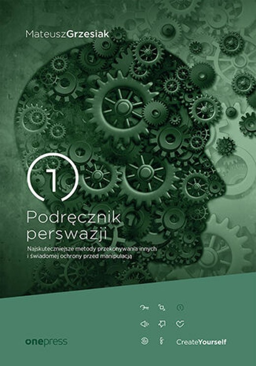 okładka Podręcznik perswazji. Najskuteczniejsze metody przekonywania innych i świadomej ochrony przed manipulacją ebook | epub, mobi, pdf | Mateusz Grzesiak