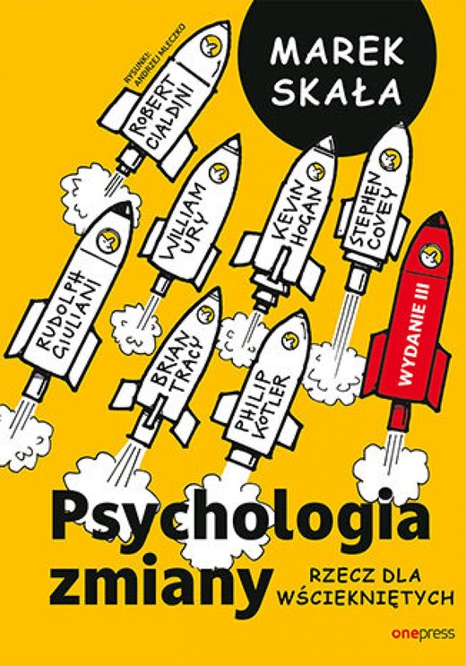 okładka Psychologia zmiany. Rzecz dla wściekniętych. Wydanie 3 rozszerzone ebook | epub, mobi, pdf | Marek Skała