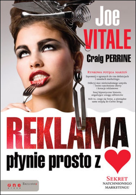 okładka Reklama płynie prosto z serca. Sekret natchnionego marketingu ebook | epub, mobi, pdf | Joe Vitale, Craig Perrine