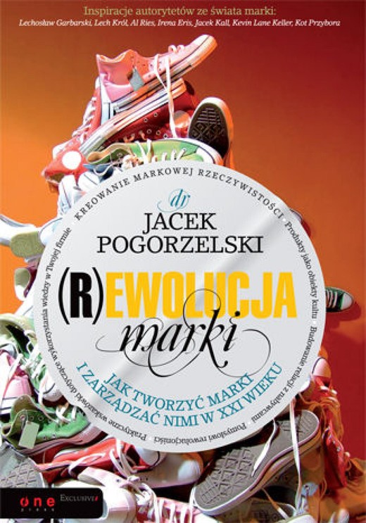 okładka (R)ewolucja marki. Jak tworzyć marki i zarządzać nimi w XXI wieku ebook | epub, mobi, pdf | Jacek Pogorzelski