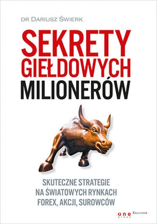 okładka Sekrety giełdowych milionerów. Skuteczne strategie na światowych rynkach Forex, akcji, surowców ebook | epub, mobi, pdf | Dariusz Świerk