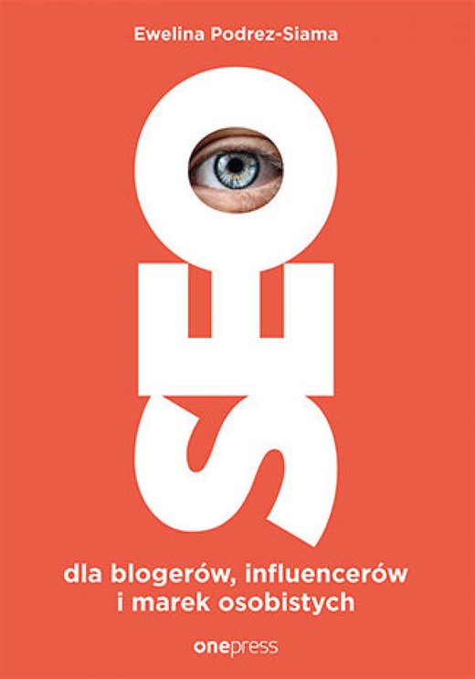 okładka SEO dla blogerów, influencerów i marek osobistych ebook | epub, mobi, pdf | Ewelina Podrez-Siama