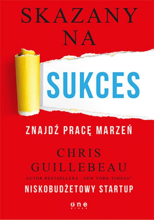 okładka Skazany na sukces. Znajdź pracę marzeń ebook | epub, mobi, pdf | Chris Guillebeau
