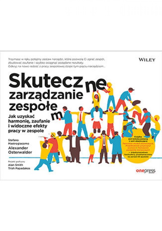 okładka Skuteczne zarządzanie zespołem. Jak uzyskać harmonię, zaufanie i widoczne efekty pracy w zespole ebook | epub, mobi, pdf | Stefano Mastrogiacomo, Alexander Osterwalder