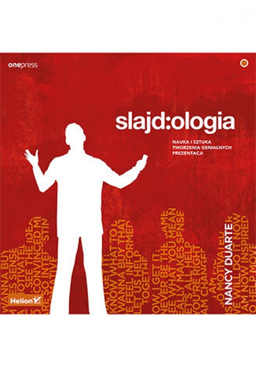 okładka Slajd:ologia. Nauka i sztuka tworzenia genialnych prezentacji ebook | pdf | Nancy Duarte
