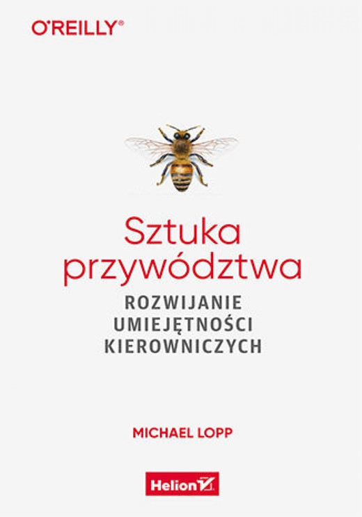 okładka Sztuka przywództwa. Rozwijanie umiejętności kierowniczych ebook | epub, mobi, pdf | Michael Lopp