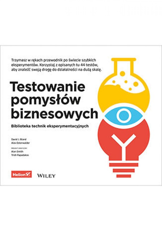 okładka Testowanie pomysłów biznesowych. Biblioteka technik eksperymentacyjnych ebook | pdf | David J. Bland, Alexander Osterwalder