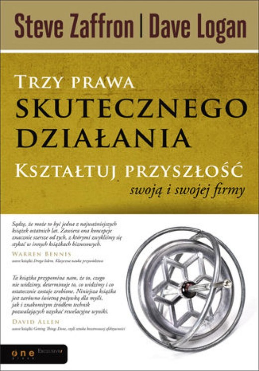okładka Trzy prawa skutecznego działania. Kształtuj przyszłość swoją i swojej firmy ebook | pdf | Steve Zaffron, Dave Logan