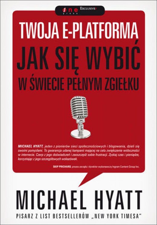 okładka Twoja e-platforma. Jak się wybić w świecie pełnym zgiełku ebook | epub, mobi, pdf | Michael Hyatt
