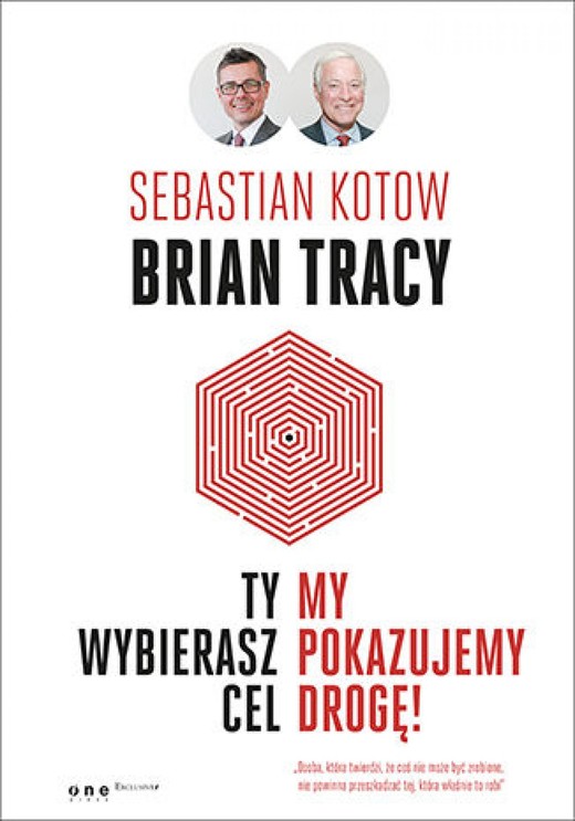 okładka Ty wybierasz cel, my pokazujemy drogę! ebook | epub, mobi, pdf | Sebastian Kotow, Brian Tracy