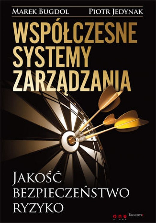 okładka Współczesne systemy zarządzania. Jakość, bezpieczeństwo, ryzyko ebook | epub, mobi, pdf | Marek Bugdol, Piotr Jedynak