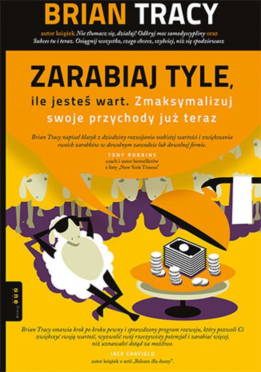 okładka Zarabiaj tyle, ile jesteś wart. Zmaksymalizuj swoje przychody już teraz ebook | epub, mobi, pdf | Brian Tracy