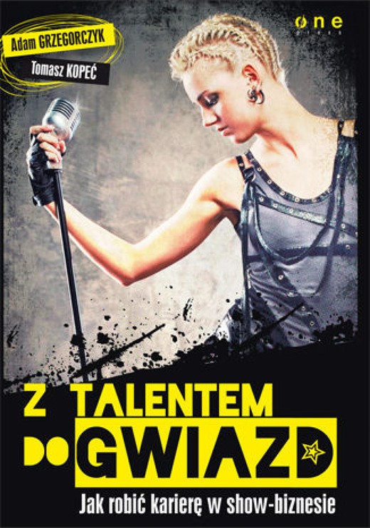 okładka Z talentem do gwiazd. Jak robić karierę w show-biznesie ebook | epub, mobi, pdf | Adam Grzegorczyk, Tomasz Kopeć