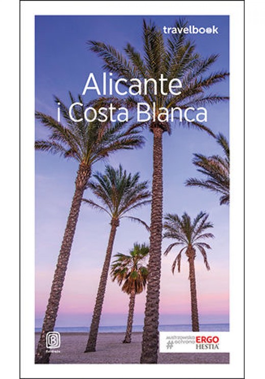 okładka Alicante i Costa Blanca. Travelbook. Wydanie 2 ebook | epub, mobi, pdf | Dominika Zaręba