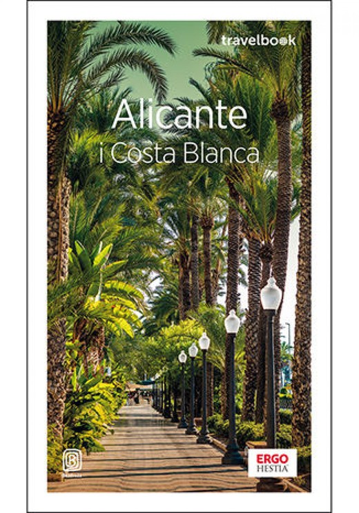 okładka Alicante i Costa Blanca. Travelbook. Wydanie 3 ebook | epub, mobi, pdf | Dominika Zaręba