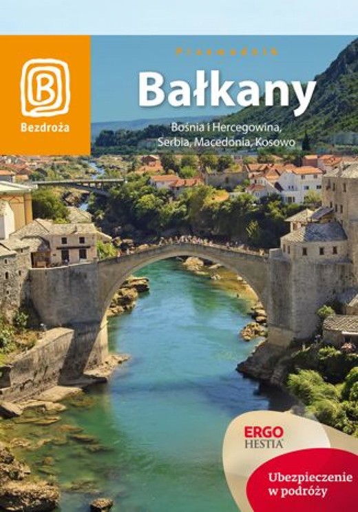 okładka Bałkany. Bośnia i Hercegowina, Serbia, Macedonia, Kosowo. Wydanie 5 ebook | pdf | Praca Zbiorowa