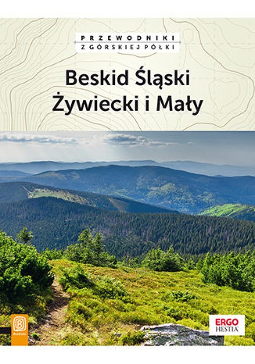 okładka Beskid Śląski, Żywiecki i Mały. Wydanie 2 ebook | epub, mobi, pdf | Natalia Figiel, Jan Czerwiński, Paweł Klimek