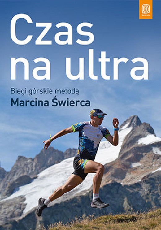 okładka Czas na ultra. Biegi górskie metodą Marcina Świerca. Wydanie 1 ebook | epub, mobi, pdf | Marcin Świerc