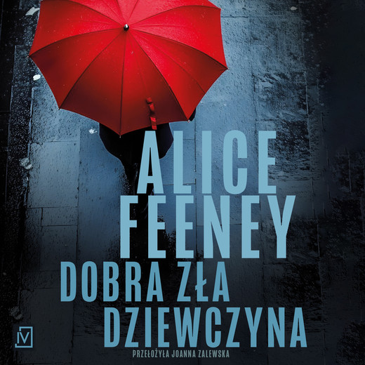 okładka Dobra zła dziewczyna audiobook | MP3 | Alice Feeney