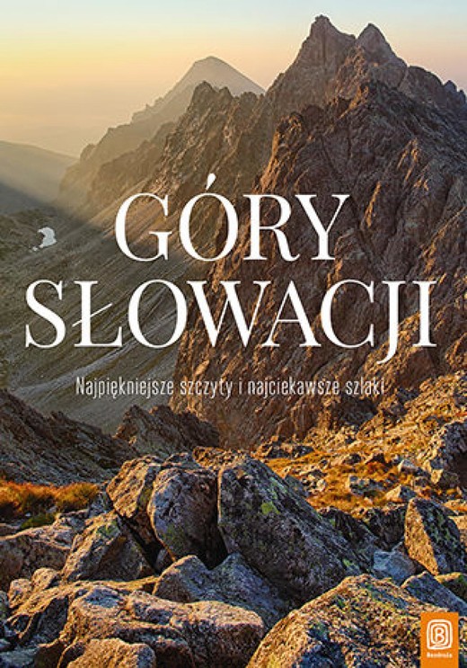 okładka Góry Słowacji. Najpiękniejsze szczyty i najciekawsze szlaki ebook | epub, mobi, pdf | Krzysztof Bzowski