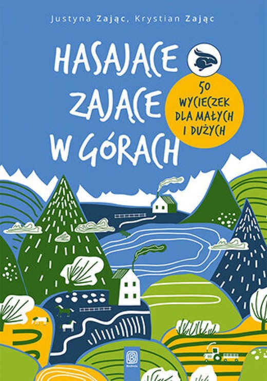 okładka Hasające Zające w górach. 50 wycieczek dla małych i dużych ebook | pdf | Justyna Zając, Krystian Zając