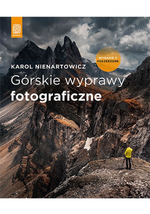 okładka Górskie wyprawy fotograficzne. Wydanie II poszerzone ebook | epub, mobi, pdf | Karol Nienartowicz