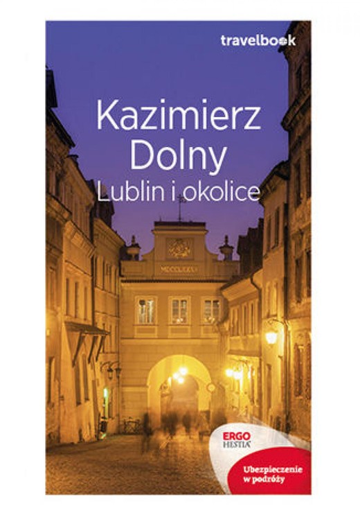 okładka Kazimierz Dolny, Lublin i okolice. Travelbook. Wydanie 2 ebook | epub, mobi, pdf | Magdalena Bodnari