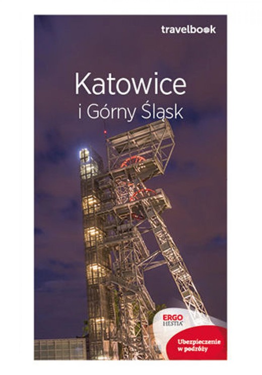 okładka Katowice i Górny Śląsk. Travelbook. Wydanie 2 ebook | epub, mobi, pdf | Mateusz Świstak